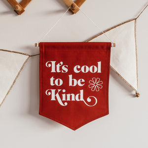 It's Cool to Be Kind Flag